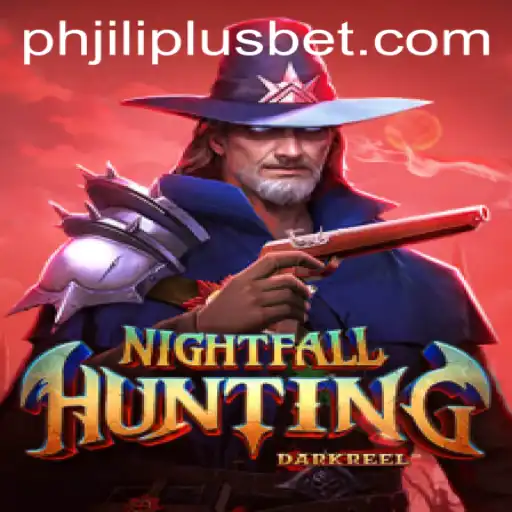 NightfallHunting: Dive into the World of Adventure with Phjiliplus