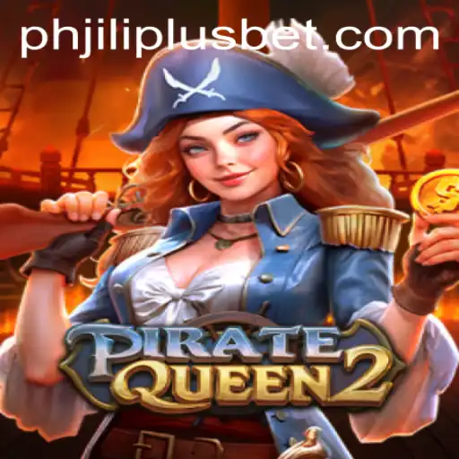 PirateQueen2: A Thrilling Adventure Awaits with Phjiliplus